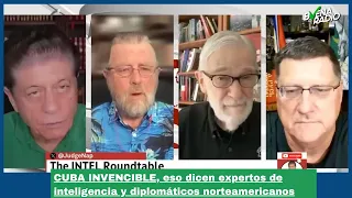 CUBA INVENCIBLE, eso dicen expertos de inteligencia y diplomáticos norteamericanos