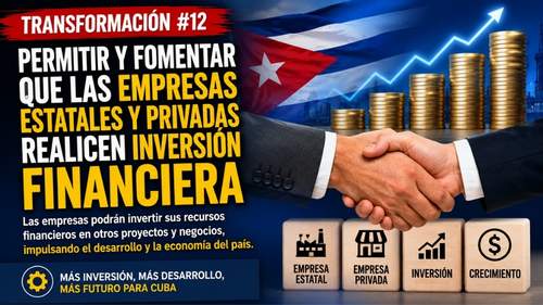 Transformación 12- Cuba abre la puerta a las inversiones financieras de empresas estatales y privadas